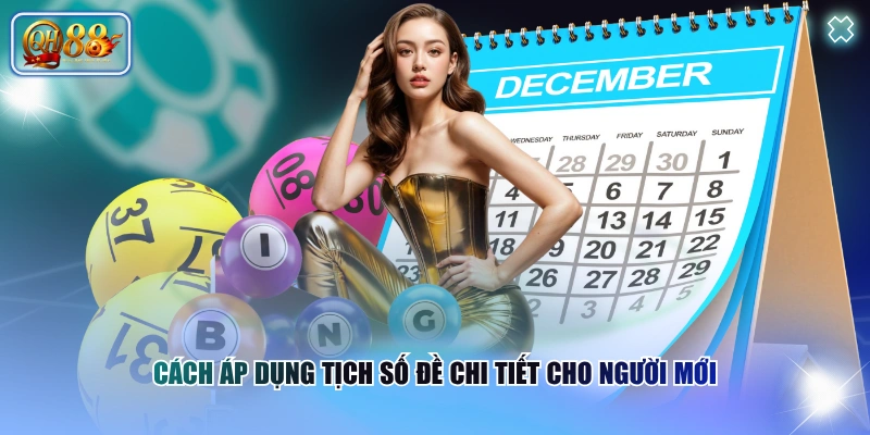 Tịch Số Đề Là Gì? Cách Thức Áp Dụng & Kinh Nghiệm Từ Cao Thủ 3 Cách áp dụng tịch số đề chi tiết cho người mới