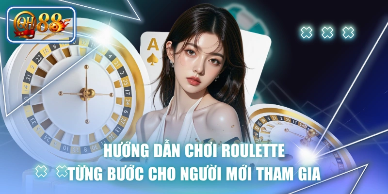 Hướng Dẫn Chơi Roulette Từng Bước Cho Người Mới Tham Gia 1 Hướng Dẫn Chơi Roulette Từng Bước Cho Người Mới Tham Gia