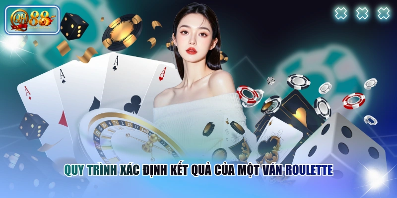 Hướng Dẫn Chơi Roulette Từng Bước Cho Người Mới Tham Gia 3 Quy trình xác định kết quả của một ván roulette