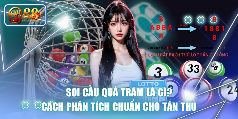 Soi Cầu Quả Trám Là Gì? Cách Phân Tích Chuẩn Cho Tân Thủ 1 Soi Cầu Quả Trám Là Gì? Cách Phân Tích Chuẩn Cho Tân Thủ