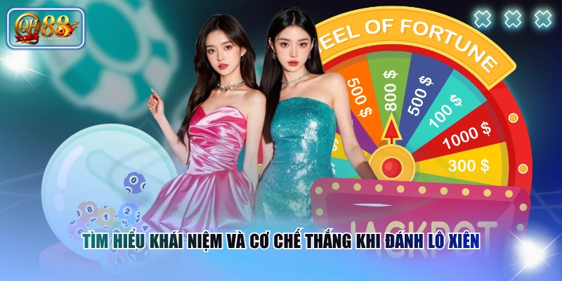 Tìm Hiểu Lô Xiên Là Gì Và Các Lưu Ý Cược Thủ Cần Nắm Rõ 2 Tìm hiểu khái niệm và cơ chế thắng khi đánh lô xiên